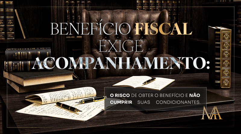 Benefício fiscal exige governança e monitoramento